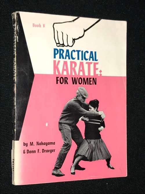 PRACTICAL KARATE FOR WOMAN BY M. NAKAYAMA & DONN F. DRAEGER