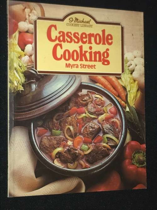 ST. MICHAELS COOKERY LIBRARY CASSEROLE COOKING BY MYRA STREET