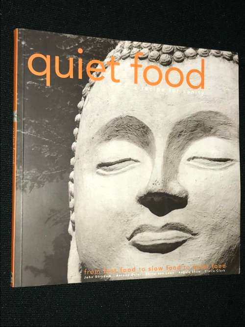 QUIET FOOD A RECIPE OF SANITY