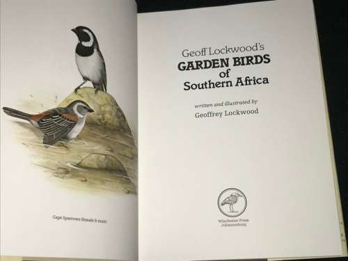 GEOFF LOCKWOOD`S GARDEN BIRDS OF SOUTHERN AFRICA SIGNED AND NUMBERED