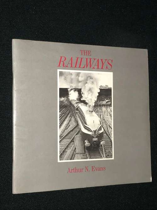 THE RAILWAYS BY ARTHUR N. NEVENS