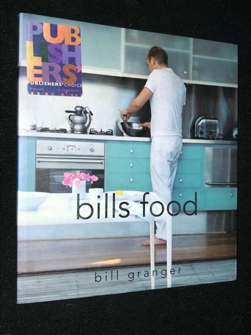 BILL`S FOOD BY BILL GRANGER