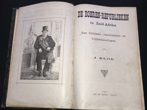 DE BOEREN-REPUBLIEKEN IN ZUID AFRIKA HUN ONTSTAAN , GESCHIEDENIS EN VRIJHEIDSOORLOGEN DOOR J. KLOK