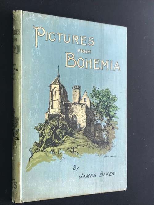 PICTURES FROM BOHEMIA BY JAMES BAKER 1890'S