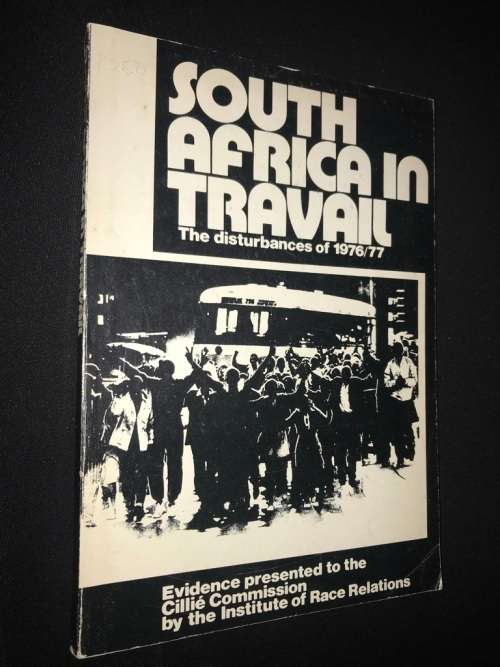 SOUTH AFRICA IN TRAVAIL THE DISTURBANCES OF 1976/77