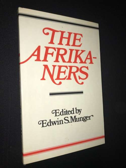 THE AFRIKANERS EDITED BY EDWIN S. MUNGER