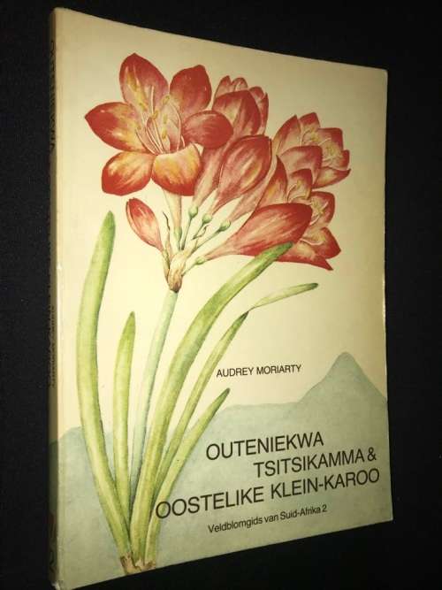 OUTENIEKWA TSITSIKAMMA & OOSTELIKE KLEIN-KAROO DEUR AUDREY MORIARTY