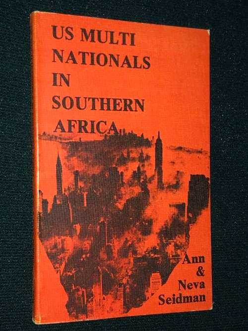 U.S. MULTINATIONALS IN SOUTHERN AFRICA BY ANN AND NEVA SEIDMAN