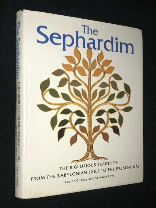 THE SEPHARDIM THEIR GLORIOUS TRADITION FROM THE BABYLONIAN EXILE TO THE PRESENT DAY