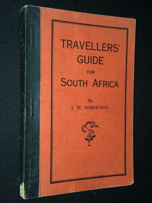 TRAVELLERS` GUIDE FOR SOUTH AFRICA BY J.W. ROBERTSON