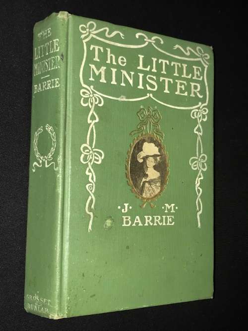 THE LITTLE MINISTER BY J.M. BARRIE 1897