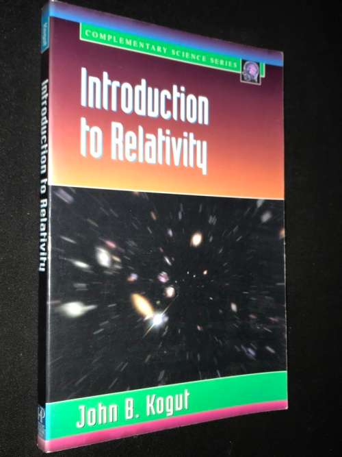 INTRODUCTION TO RELATIVITY BY JOHN B. KOGUT