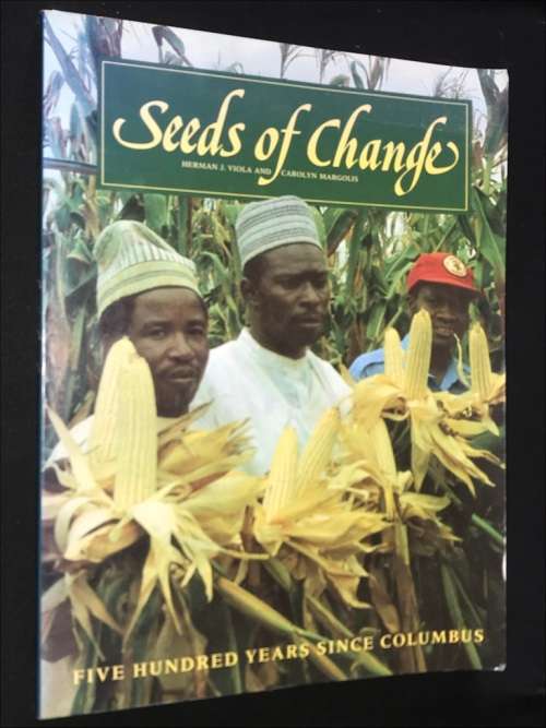 SEEDS OF CHANGE BY HERMAN J. VIOLA AND CAROLYN MARGOLIS