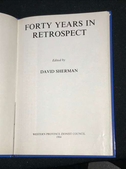 40 YEARS IN RETROSPECT THE STORY OF THE WESTERN PROVINCE ZIONIST COUNCIL