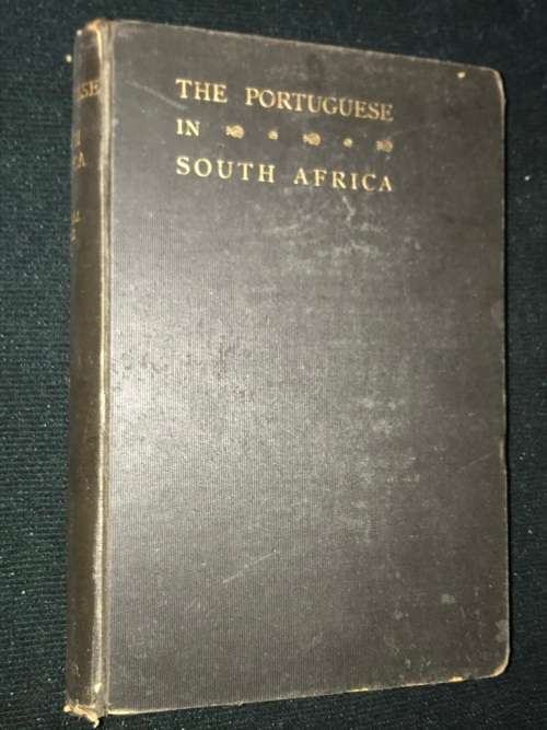 THE PORTUGUESE IN SOUTH AFRICA BY GEORGE M`CALL THEAL 1898