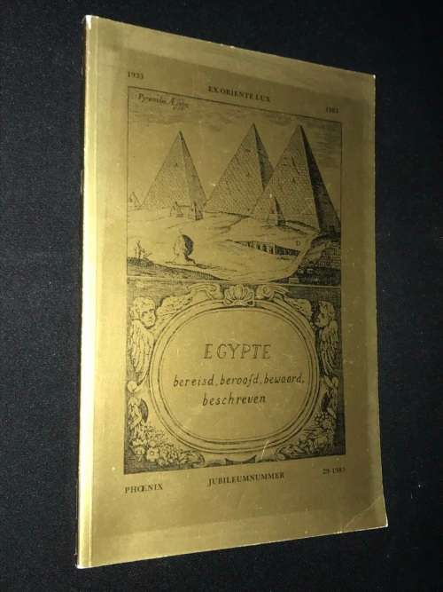 EGYPTE BEREISD, BEROOFD, BEWAARD, BESCHREVEN