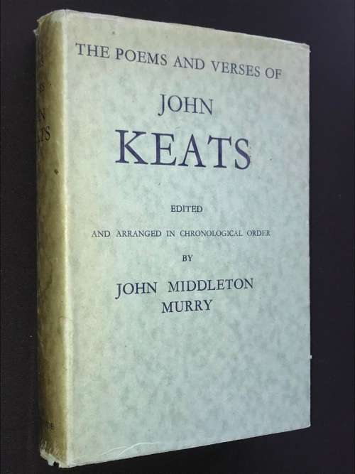 THE POEMS AND VERSES OF JOHN KEATS EDITED BY JOHN MIDDLETON MURRY