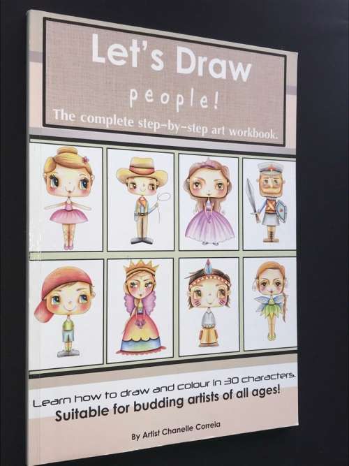 LET`S DRAW PEOPLE THE COMPLETE STEP BY STEP ART WORKBOOK BY ARTIST CHANELLE CORREIA