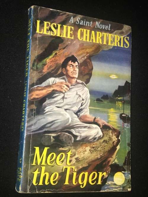 MEET THE TIGER BY LESLIE CHARTERIS A SAINT NOVEL