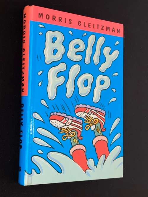 BELLY FLOP BY MORRIS GLEITZMAN