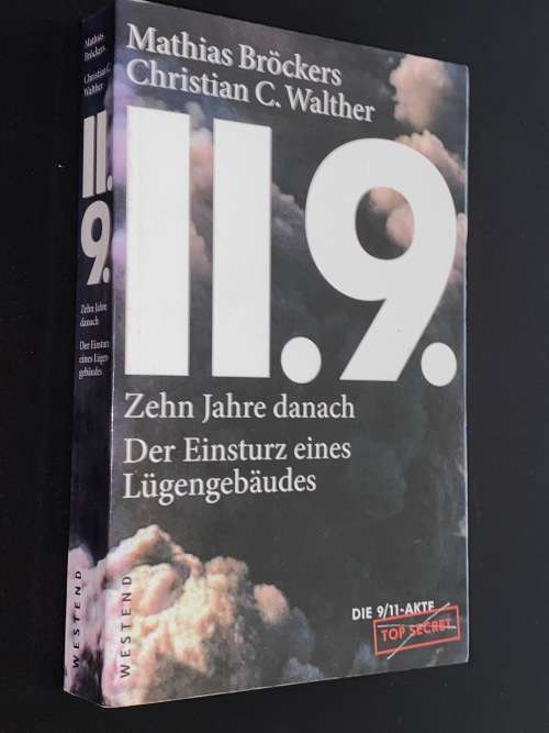 11.9. ZEHN JAHRE DANACH DER EINSTURZ EINES LUGENGEBAUDES - MATHIAS BROCKERS & CHRISTIAN C. WALTHER