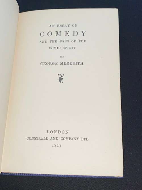 AN ESSAY ON COMEDY AND THE USES OF THE COMMON SPIRIT BY GEORGE MEREDITH 1919