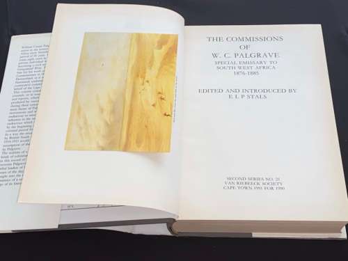 THE COMMISSIONS OF W.C. PALGRAVE 1876-1885 VAN RIEBEECK SOCIETY SECOND SERIES NO. 21 1991
