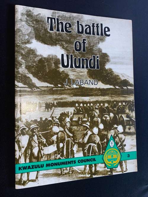 THE BATTLE OF ULUNDI BY J. LABAND