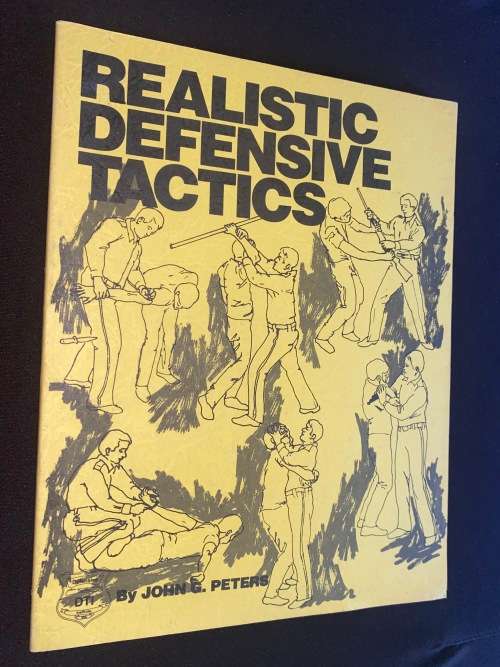 REALISTIC DEFENSIVE TACTICS BY JOHN G. PETERS