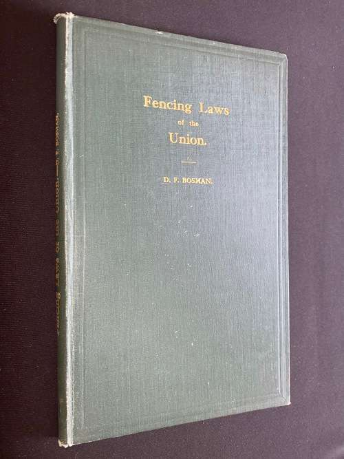 FENCING LAWS OF THE UNION BY D.F. BOSMAN - JUTA 1925