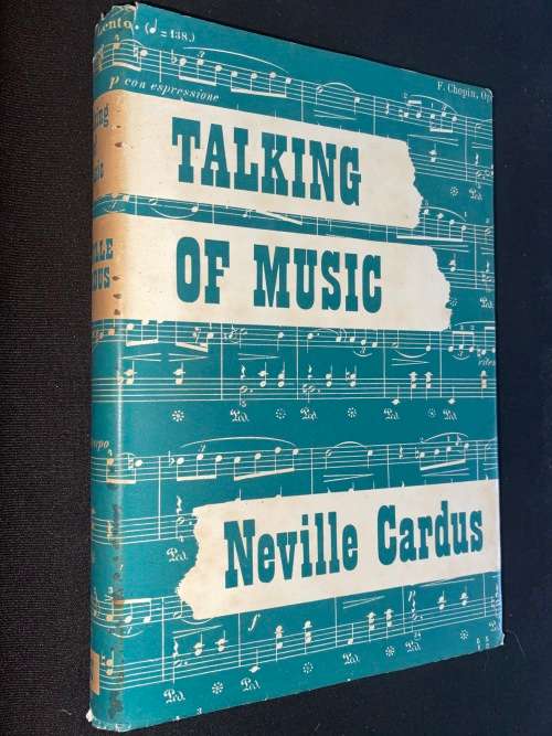 TALKING OF MUSIC BY NEVILLE CARDUS