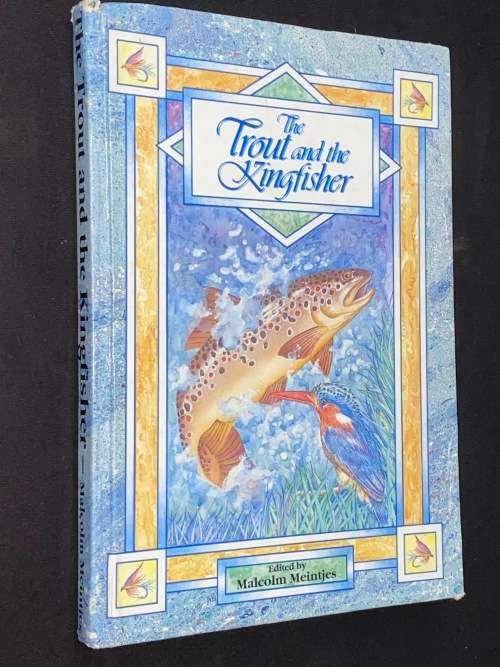 THE TROUT AND THE KINGFISHER BY MALCOLM MEINTJIES