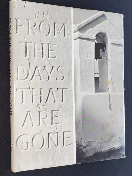 FROM THE DAYS THAT ARE GONE - CAPE TOWN PHOTOGRAPHIC SOCIETY SURVEY GROUP LIMITED EDITION
