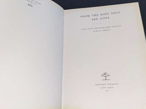 FROM THE DAYS THAT ARE GONE - CAPE TOWN PHOTOGRAPHIC SOCIETY SURVEY GROUP LIMITED EDITION