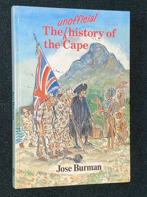 THE UNOFFICIAL HISTORY OF THE CAPE BY JOSE BURMAN