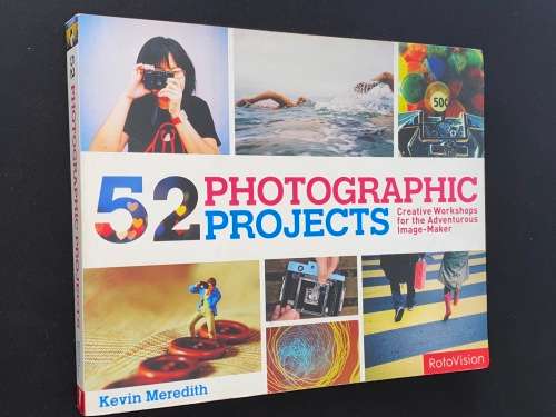 52 PHOTOGRAPHIC PROJECTS BY KEVIN MEREDITH