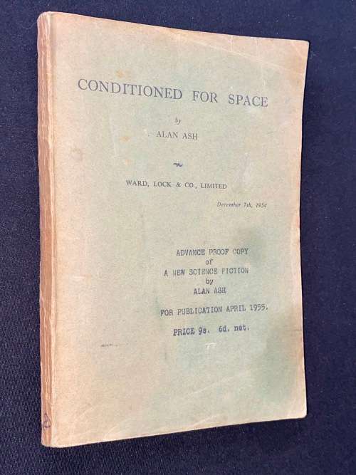 CONDITIONED FOR SPACE BY ALAN ASH 1955 ADVANCED PROOF COPY