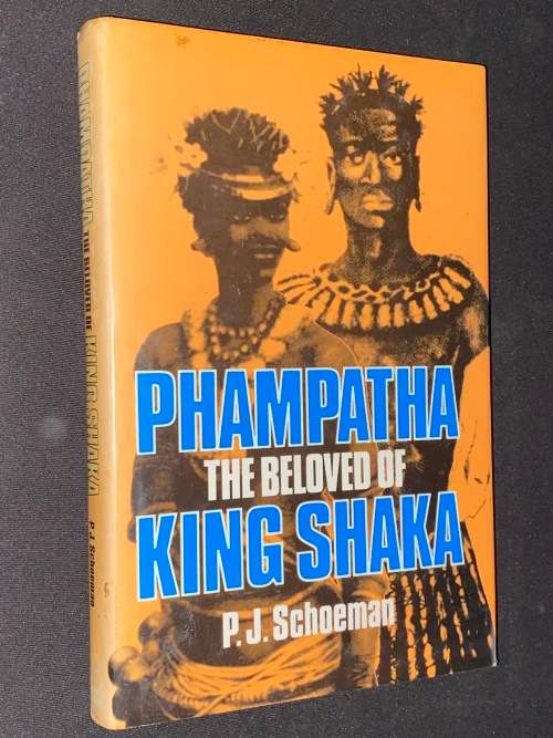PHAMPATHA THE BELOVED KING SHAKA BY P.J. SCHOEMAN