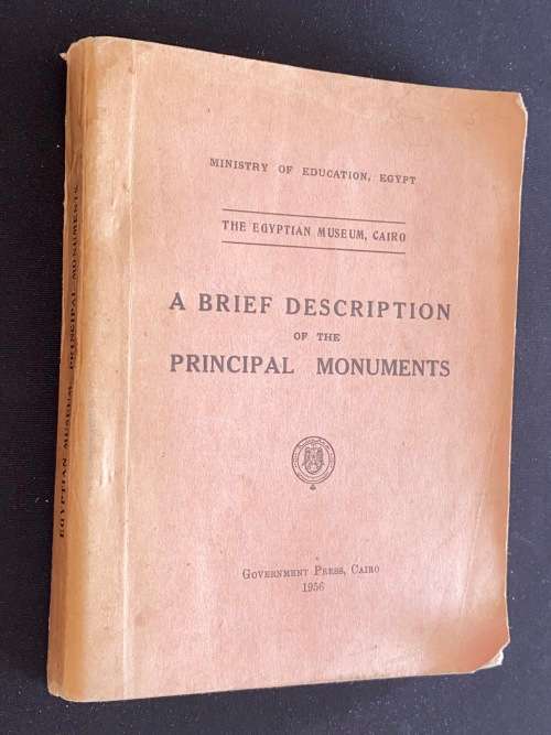 The Egyptian Museum Cairo: A Brief Description of the Principal Monuments 1956