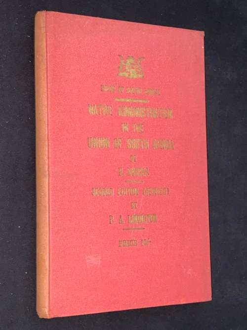 UNION OF SA NATIVE ADMINISTRATION IN THE UNION OF SOUTH AFRICA BY H. ROGERS & P.A. LININGTON SIGNED