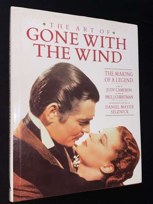 THE ART OF GONE WITH THE WIND THE MAKING OF A LEGEND