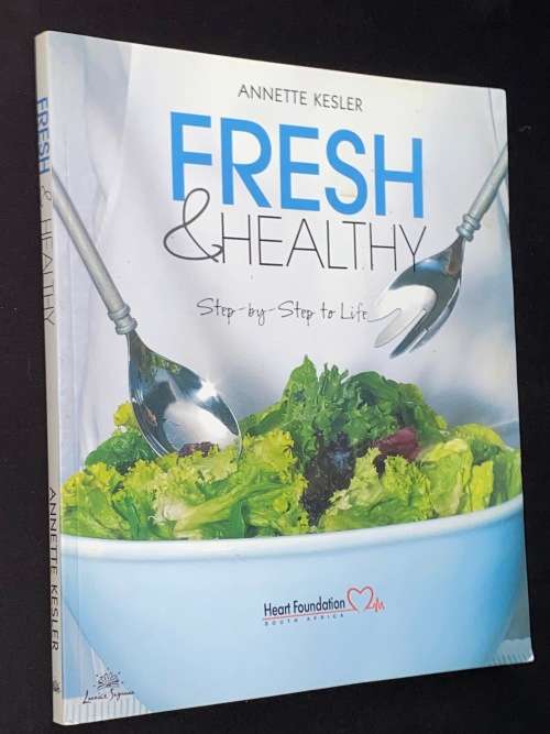 FRESH & HEALTHY STEP-BY-STEP TO LIFE BY ANETTE KESLER