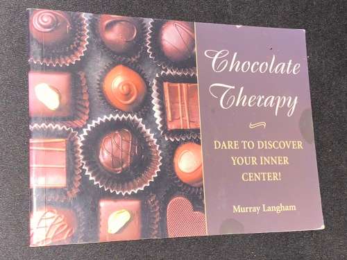 CHOCOLATE THERAPY DARE TO DISCOVER YOUR INNER CENTER MURRAY LANGHAM