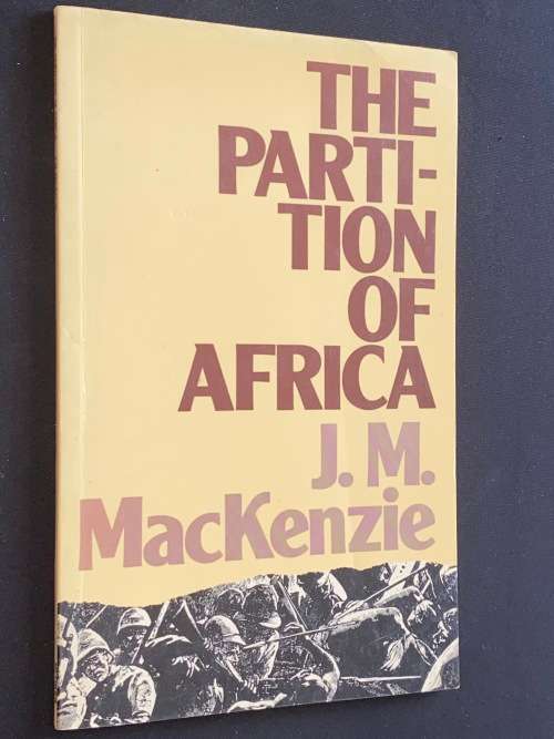 THE PARTITION OF AFRICA BY J.M. MACKENZIE
