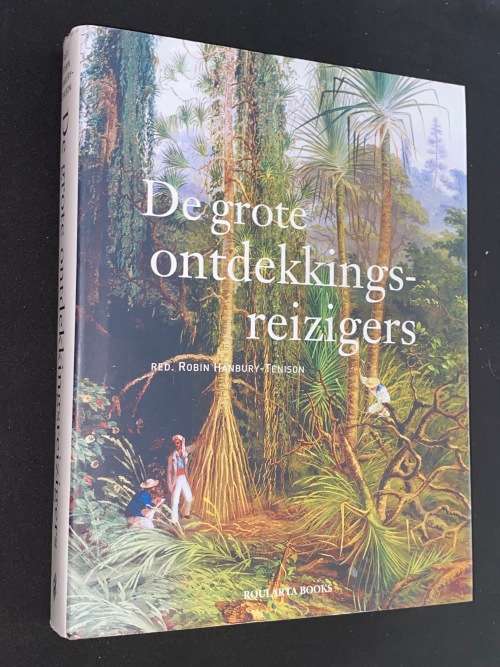 DE GROTE ONTDEKKINGS REIZIGERS - ROBIN HANBURY-TENISON