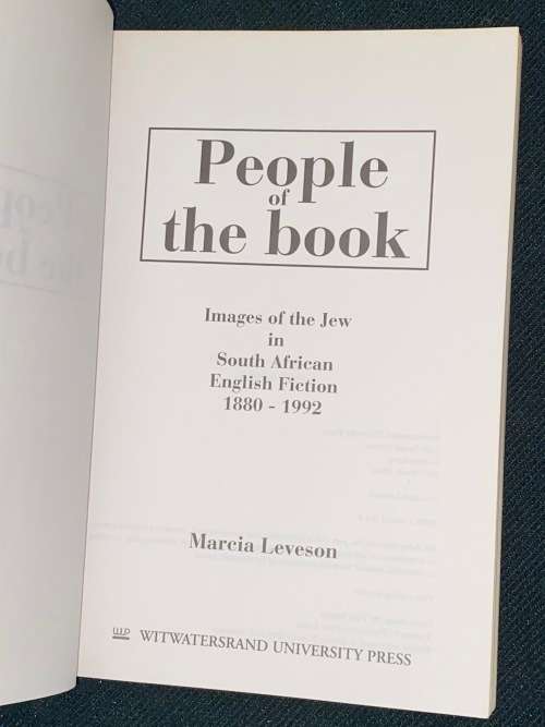 PEOPLE OF THE BOOK IMAGES OF THE JEW IN SOUTH AFRICAN ENGLISH FICTION 1880 - 1972 BY MARCIA LEVESON