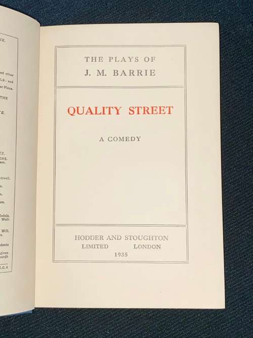 THE PLAYS OF J.M. BARRIE QUALITY STREET - A COMEDY