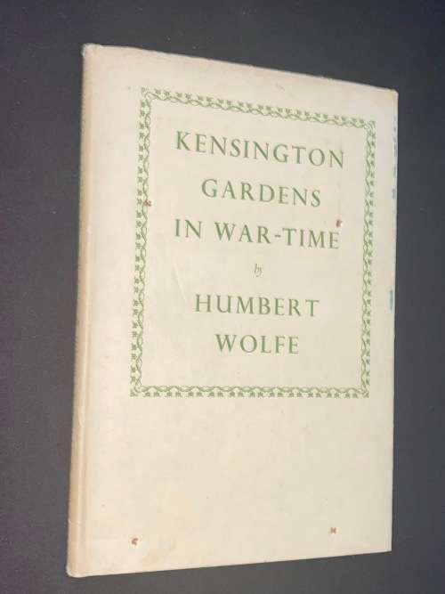 KENSINGTON GARDENS IN WAR-TIME BY HUMBERT WOLFE