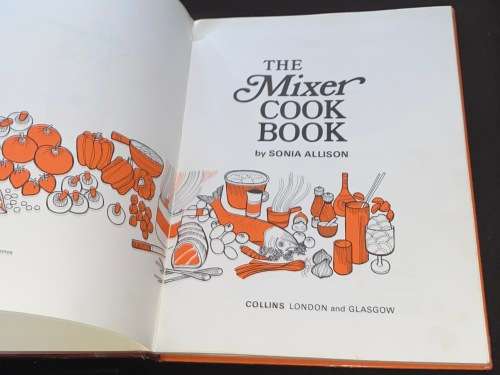 SUNBEAM THE MIXER COOK BOOK BY SONIA ALLISON