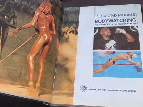 BODYWATCHING A FIELD GUIDE TO THE HUMAN SPECIES BY DESMOND MORRIS INSCRIBED